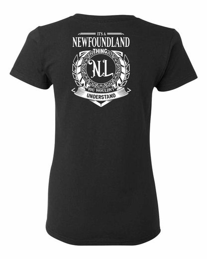 It's  A Newfoundland Thing Left Chest and Back Women's Tee