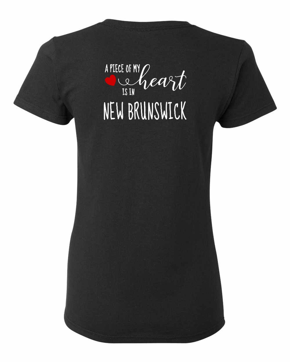 A piece of My heart in New Brunswick (Red Heart) Left Chest and Back Women's Tee
