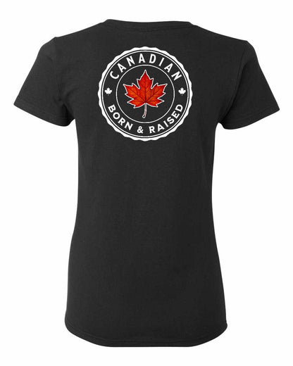 Canadian Born and Raised Left Chest And Back Women's Tee