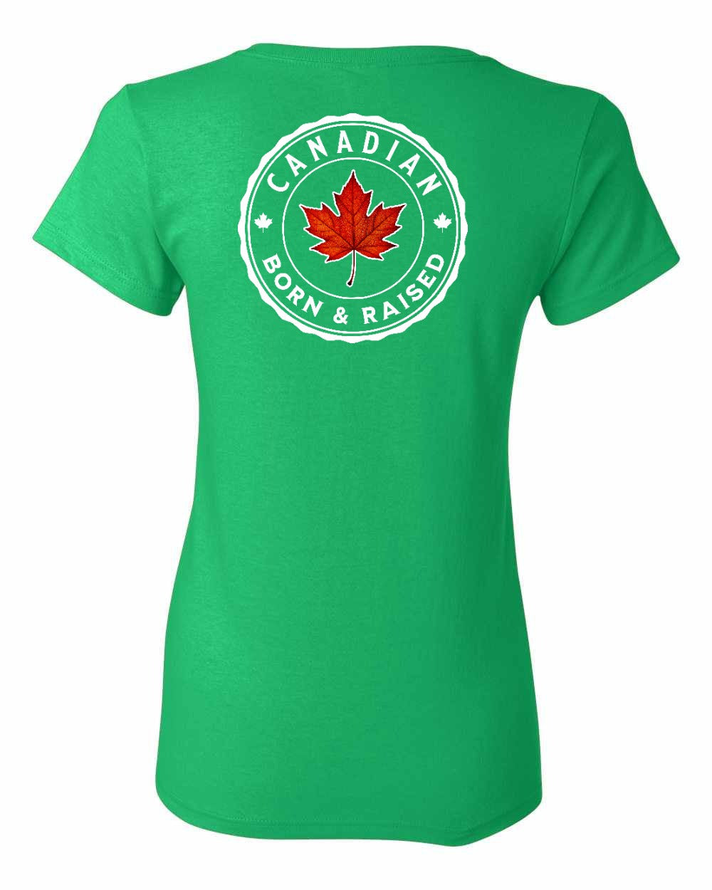 Canadian Born and Raised Left Chest And Back Women's Tee