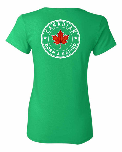 Canadian Born and Raised Left Chest And Back Women's Tee
