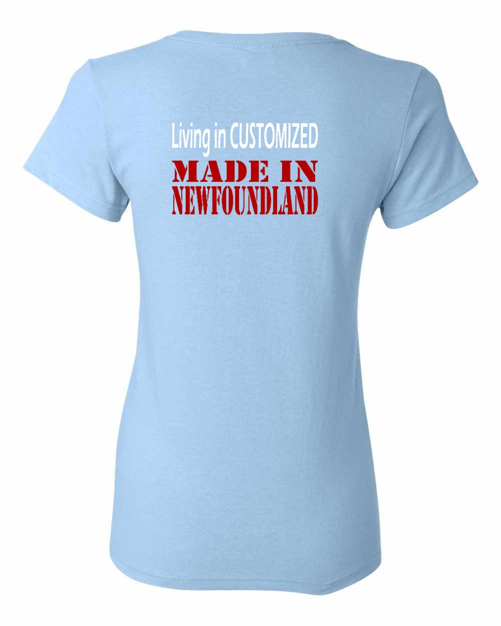 Living in Custom Made in Newfoundland Left Chest and Back Women's Tee