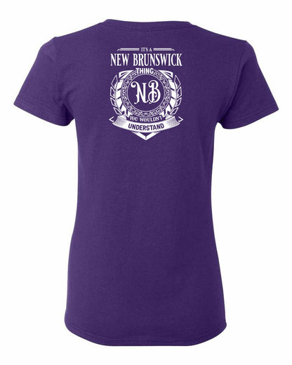 It's  A New Brunswick Thing Left Chest and Back Women's Tee