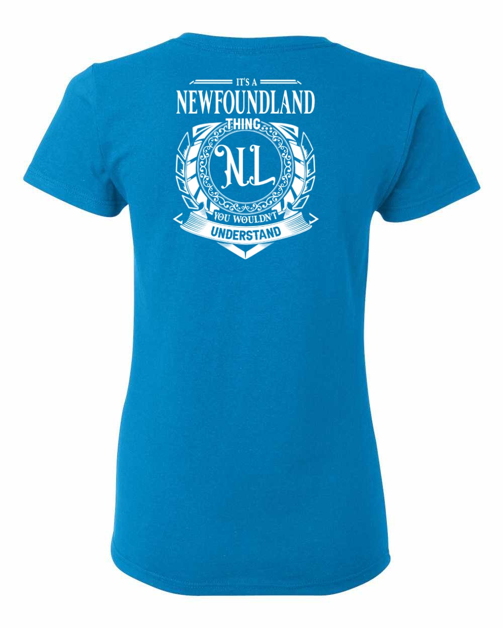 It's  A Newfoundland Thing Left Chest and Back Women's Tee