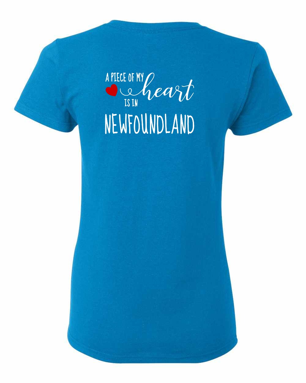 A piece of My heart in Newfoundland (Red Heart) Left Chest and Back Women's Tee