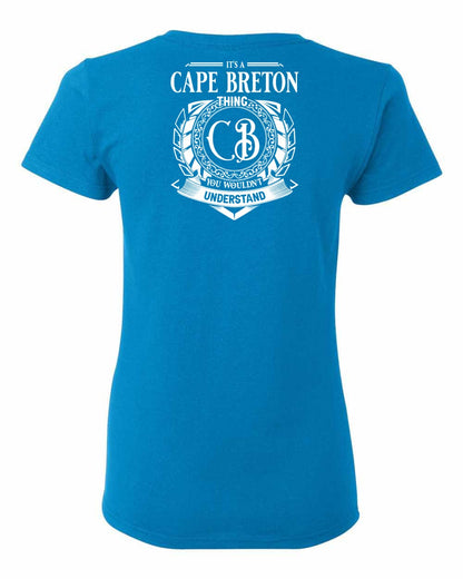 It's  A Cape Breton Thing Left Chest and Back Women's Tee