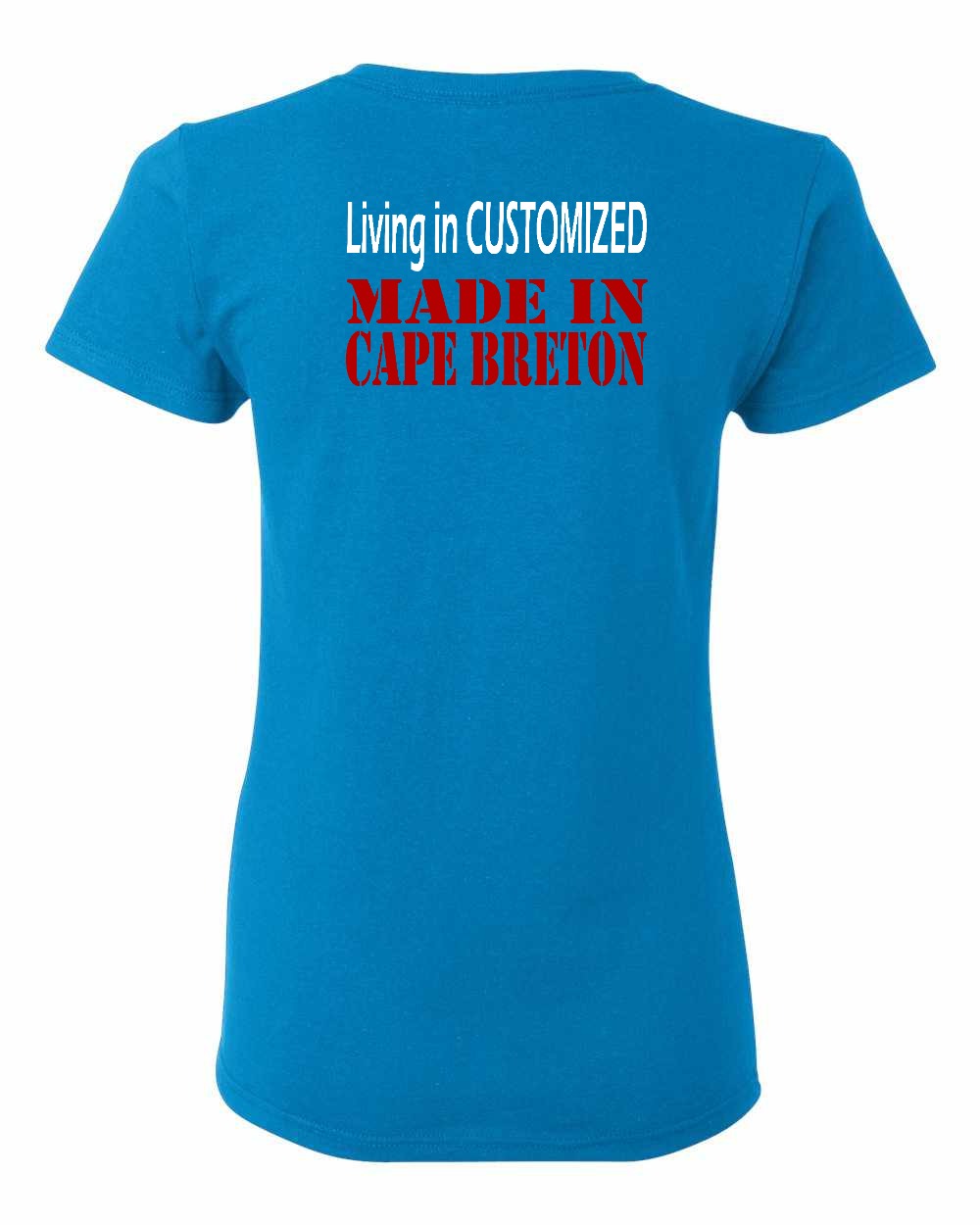 Living in Custom Made in Cape Breton Left Chest and Back Women's Tee