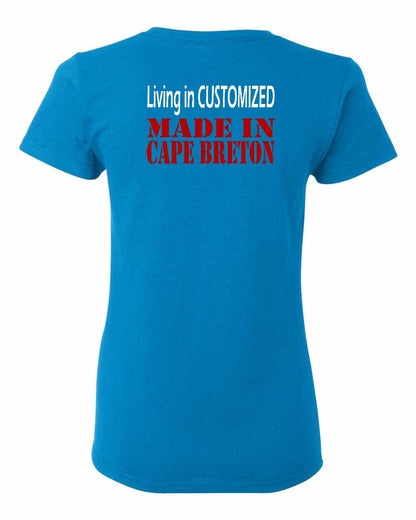 Living in Custom Made in Cape Breton Left Chest and Back Women's Tee