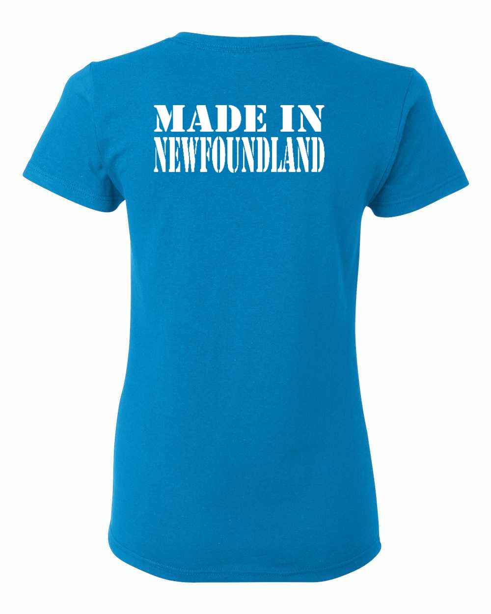 Made In NFLD ( White Lettering) Left Chest and Back Women's Tee