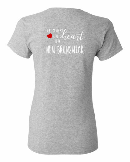 A piece of My heart in New Brunswick (Red Heart) Left Chest and Back Women's Tee