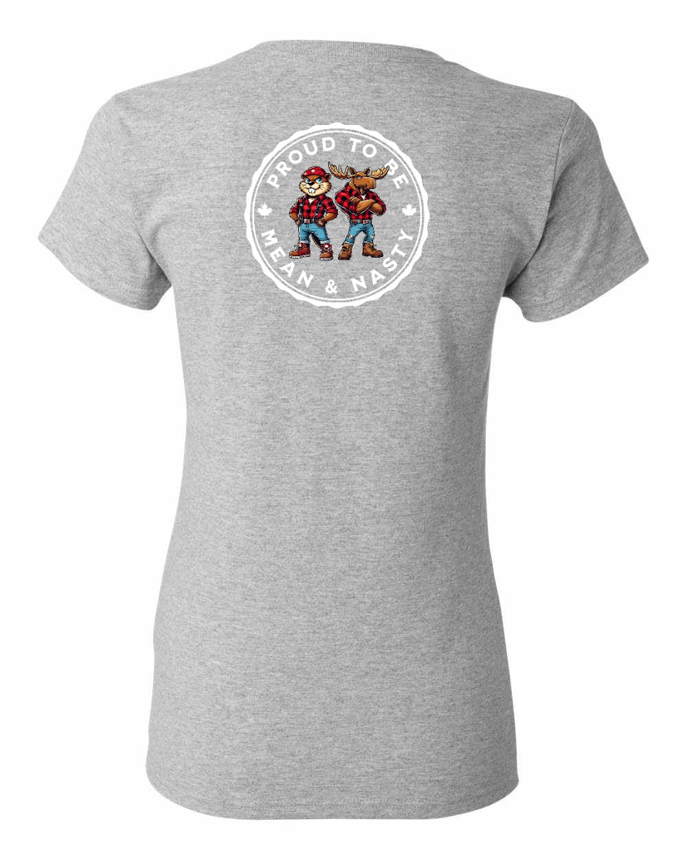 Proud to be Mean and Nasty Leaf Left Chest And Back Women's Tee - Gildan Canada (sewn Internationally)