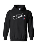 Juste Un Gars Acadien Pullover Hoodie - Unisex
