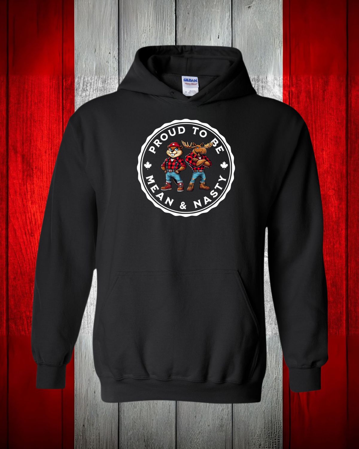 Proud to be Mean and Nasty Beaver and Moose Hoodie
