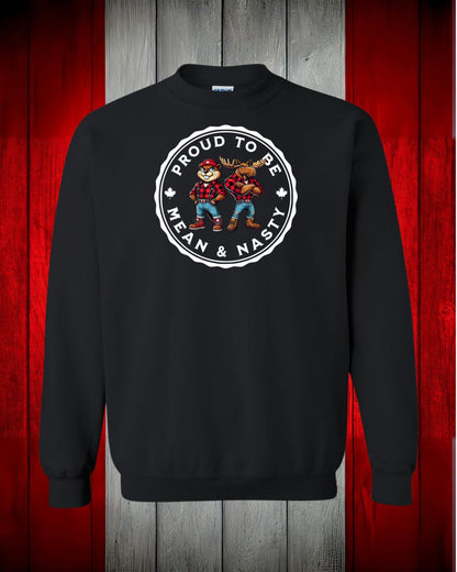 Proud To be Mean and Nasty Beaver and Moose Crewneck