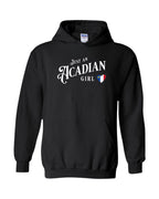 Just an Acadian Girl Pullover Hoodie - Unisex