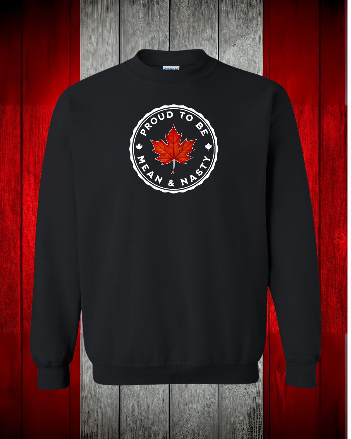 Proud To be Mean and Nasty Leaf Crewneck