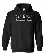 PEI Girl Forever and Always Pullover Hoodie - Unisex