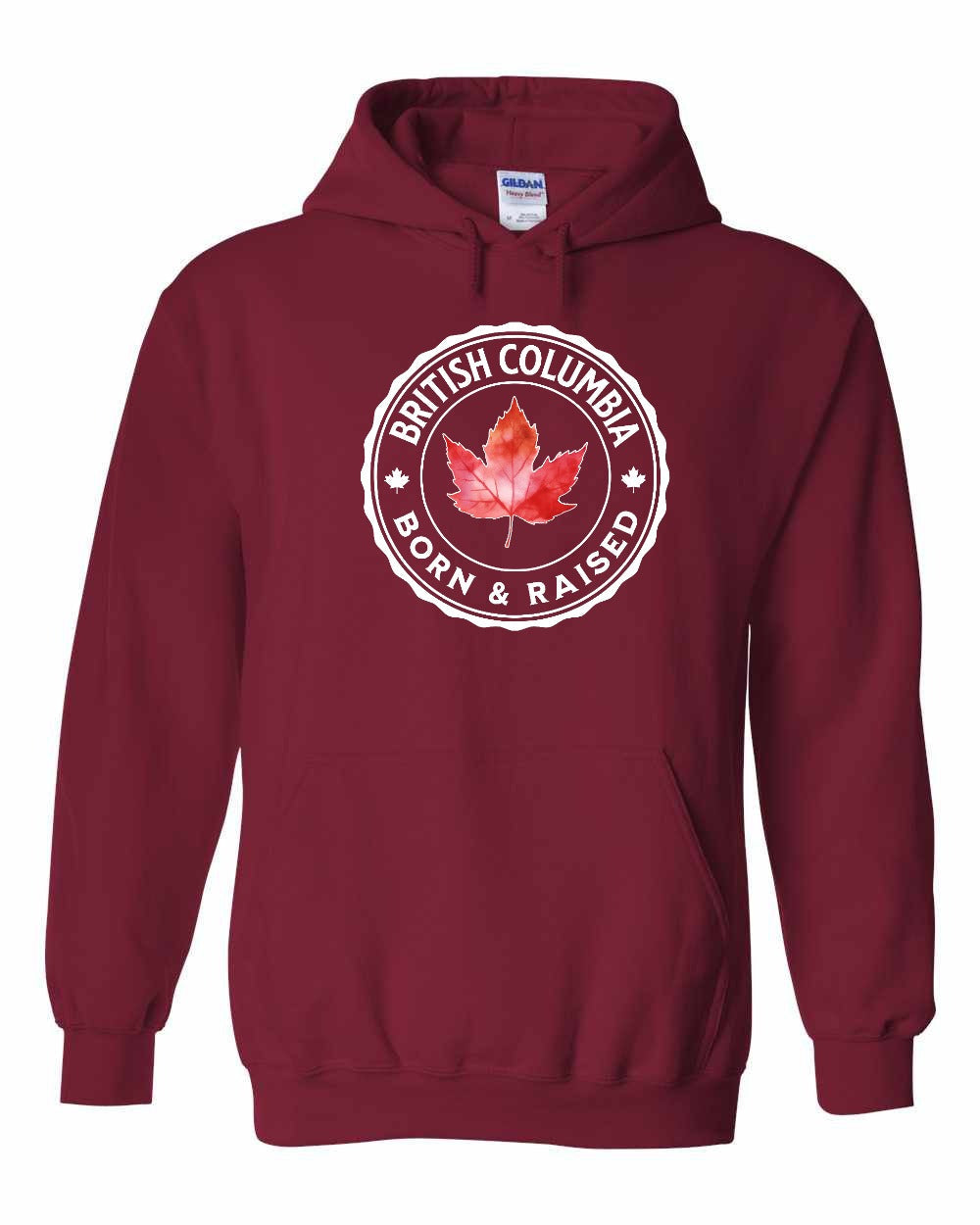 Born and Raised British Columbia Pullover Hoodie - Gildan Canada (sewn Internationally) - Unisex