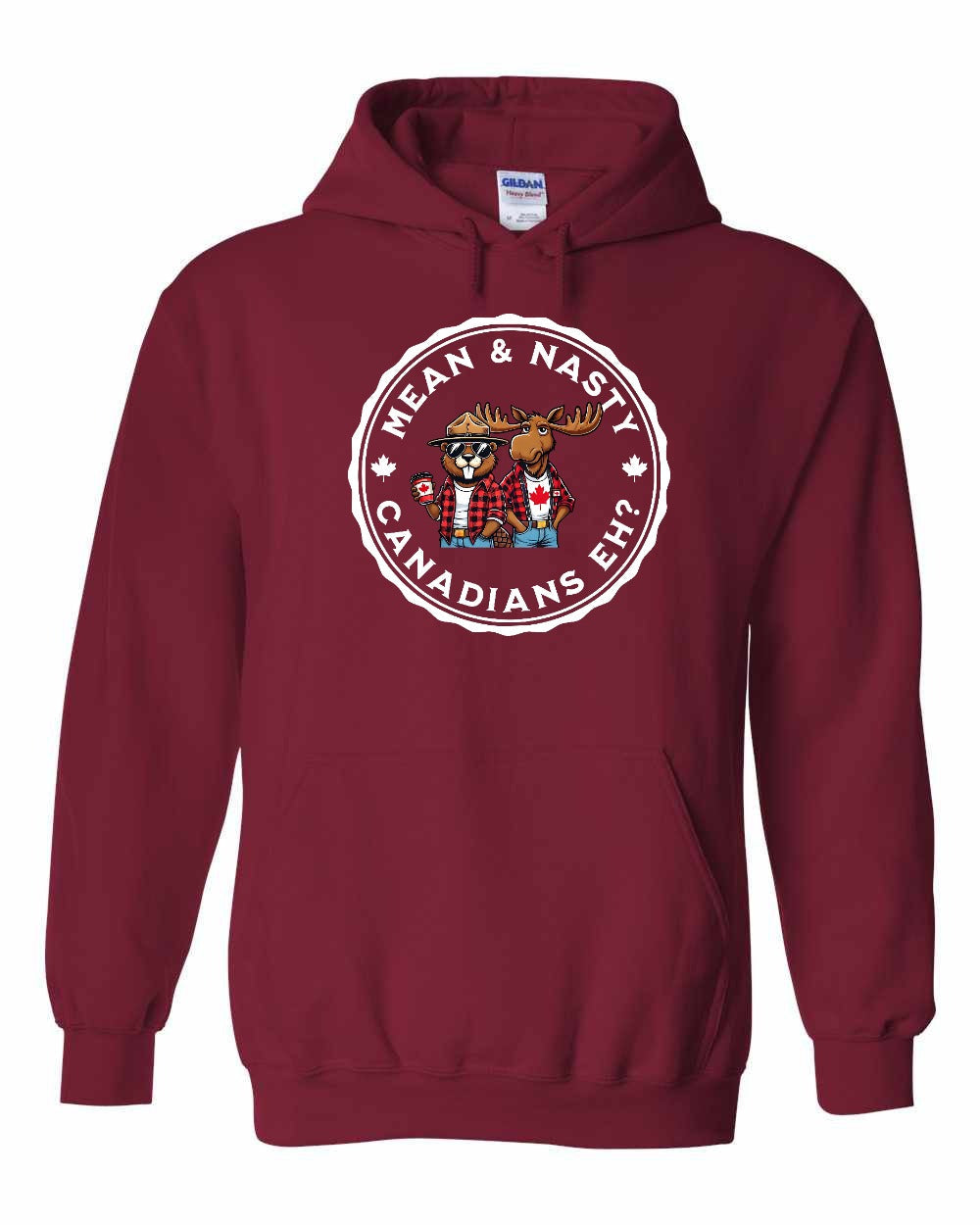 Mean & Nasty Canadians Eh! Pullover Hoodie - Gildan Canada (sewn Internationally) - Unisex