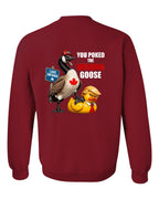 Poked the Wrong Goose Left Chest and Back Crewneck Sweatshirt in Cardinal Red - back