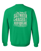 NFLD Saltwater Raised Folk Left Chest and Back Crewneck Sweatshirt - Unisex