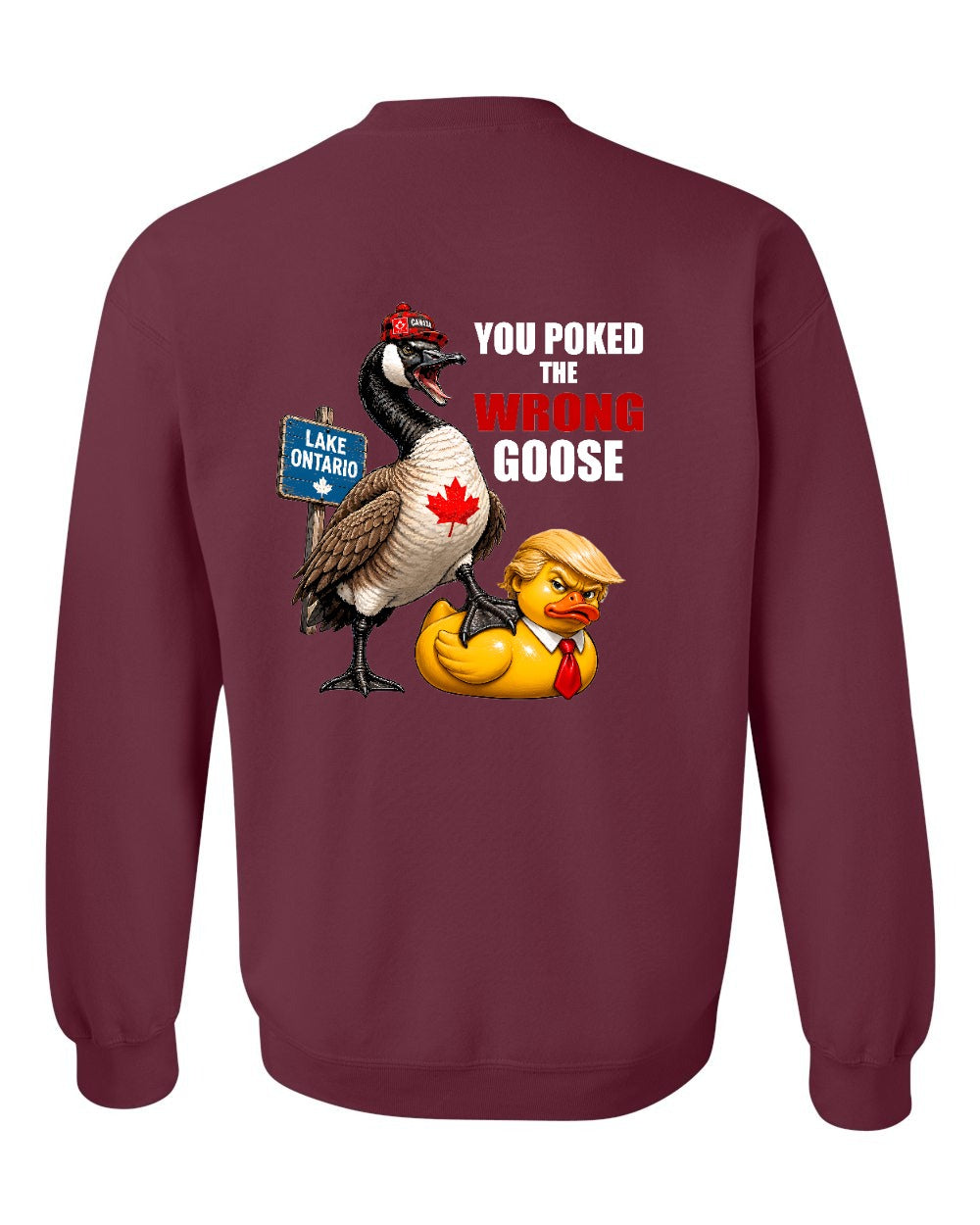 Poked the Wrong Goose Left Chest and Back Crewneck Sweatshirt in Maroon - back