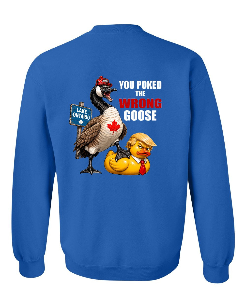 Poked the Wrong Goose Left Chest and Back Crewneck Sweatshirt in Royal - back