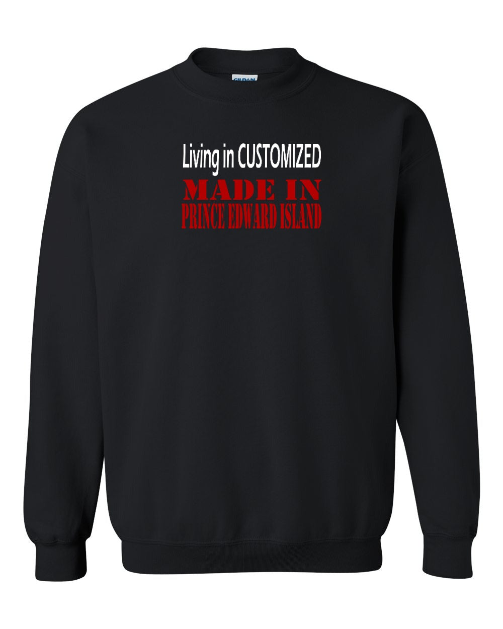 Living in Customized Made in PEI Crewneck Sweatshirt - Unisex