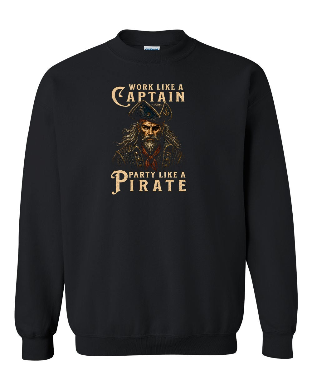 Work Like a Captain Party Like a Pirate Crewneck Sweatshirt in Black