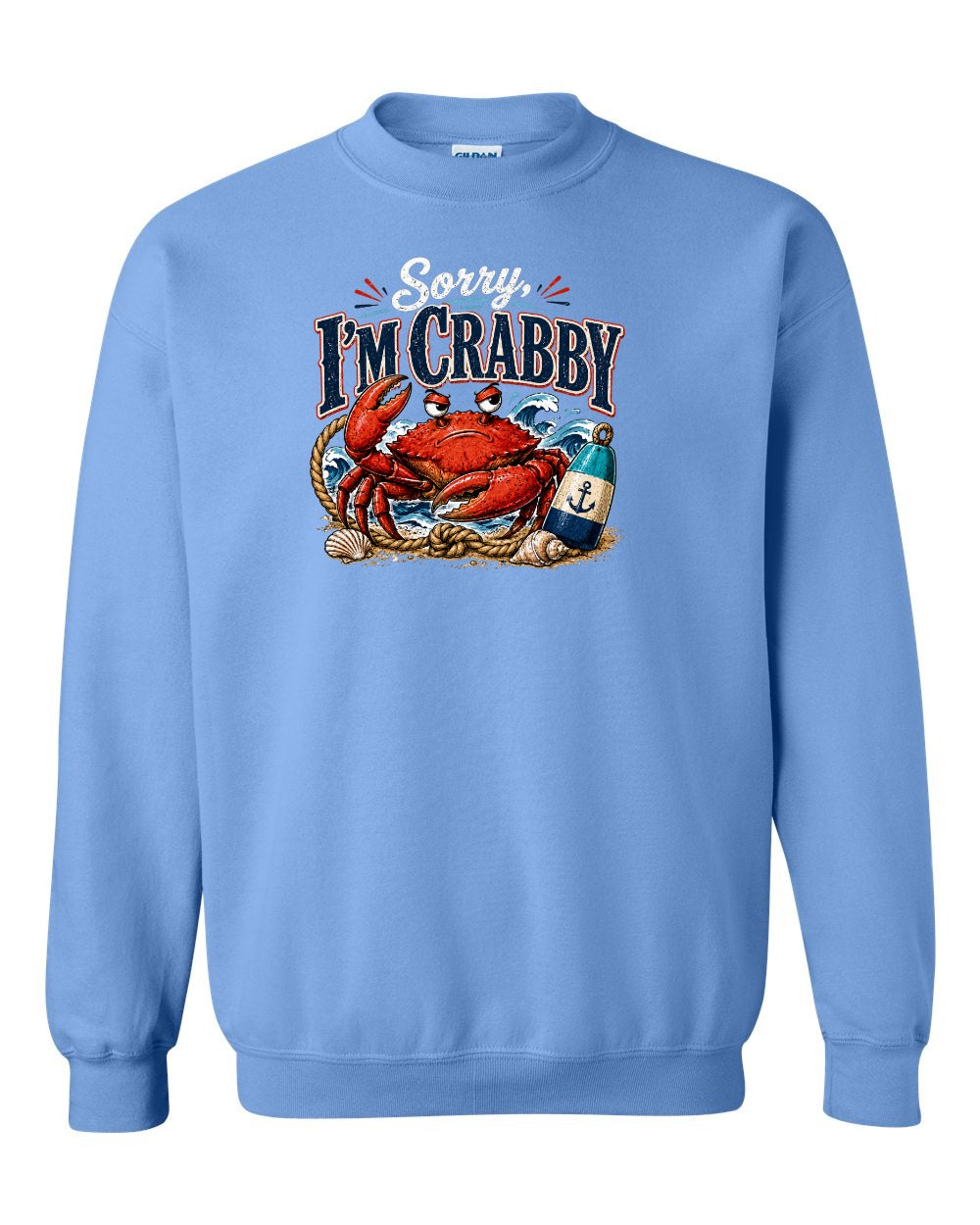 Sorry Im Crabby Crewneck Sweatshirt in Carolina Blue