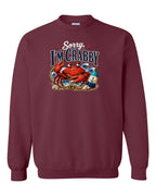 Sorry Im Crabby Crewneck Sweatshirt in Maroon