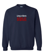 Living in Alberta Made in NB Crewneck Sweatshirt - Unisex