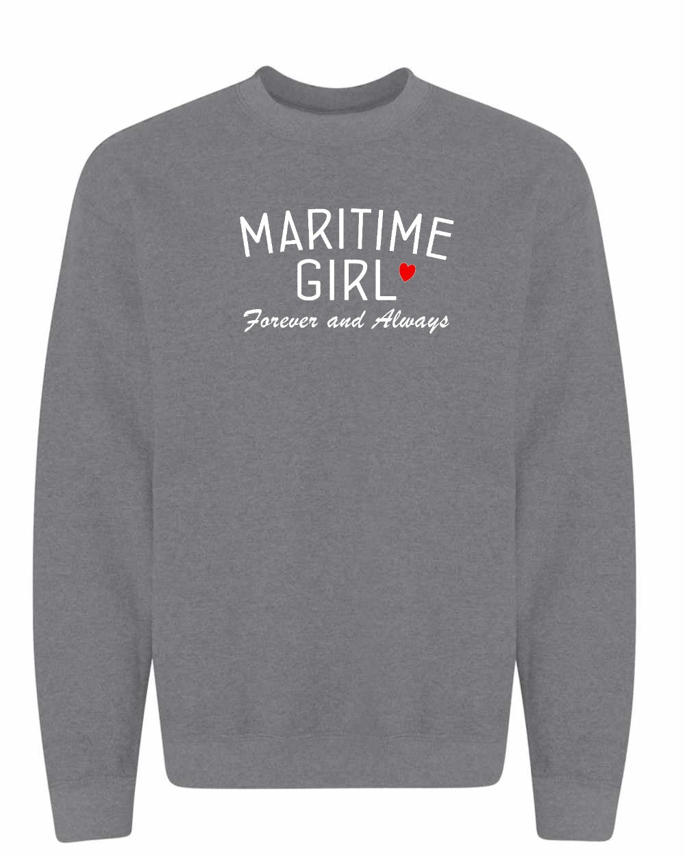 Maritime Girl Forever and Always Crewneck Sweatshirt - Unisex