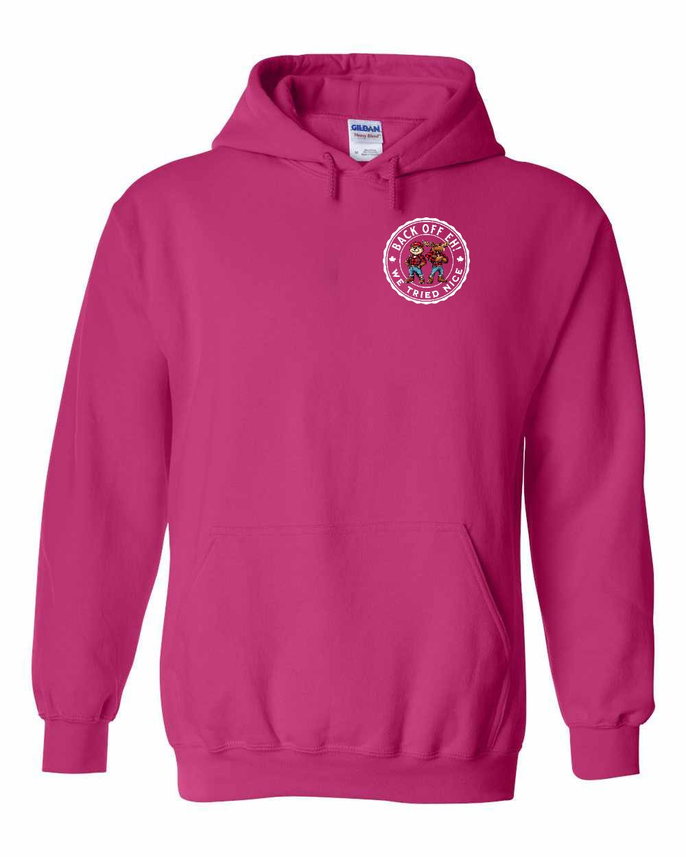 Back off  Eh ! We Tried Nice Left Chest and Back Pullover Hoodie - Gildan Canada (sewn Internationally) - Unisex
