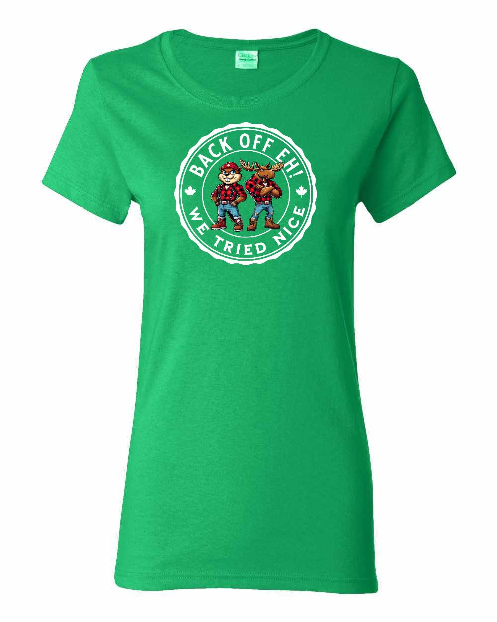 Back Off We Tried Nice Women's Tee - Gildan Canada (sewn Internationally)