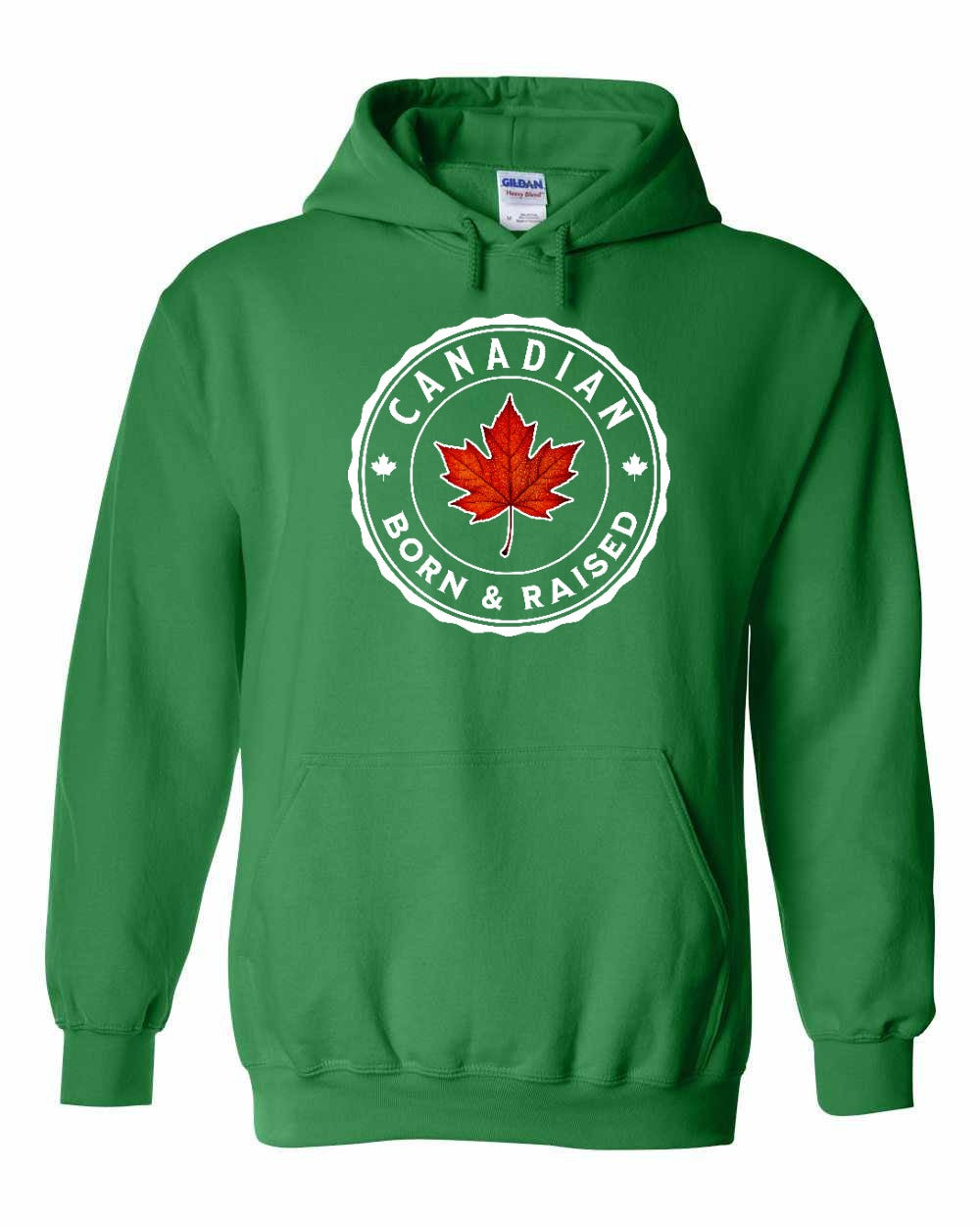 Canadian Born & Rasied Pullover Hoodie - Gildan Canada (sewn Internationally) - Unisex