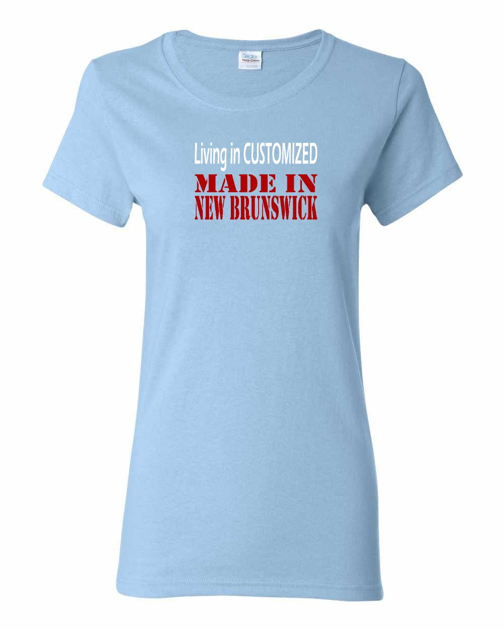 Living in Custom Made in New Brunswick Full Women's Tee