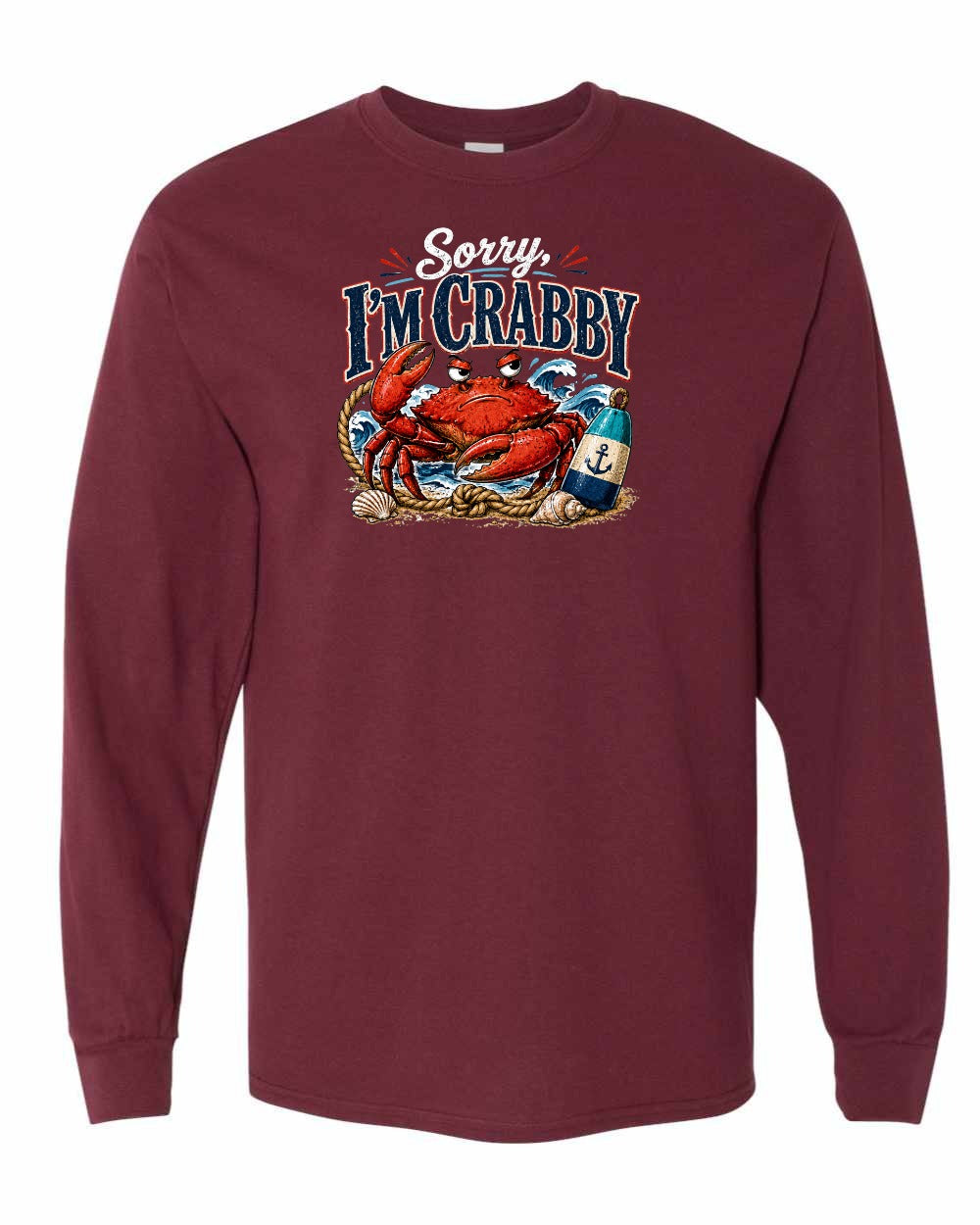 Sorry Im Crabby Long Sleeve in Maroon