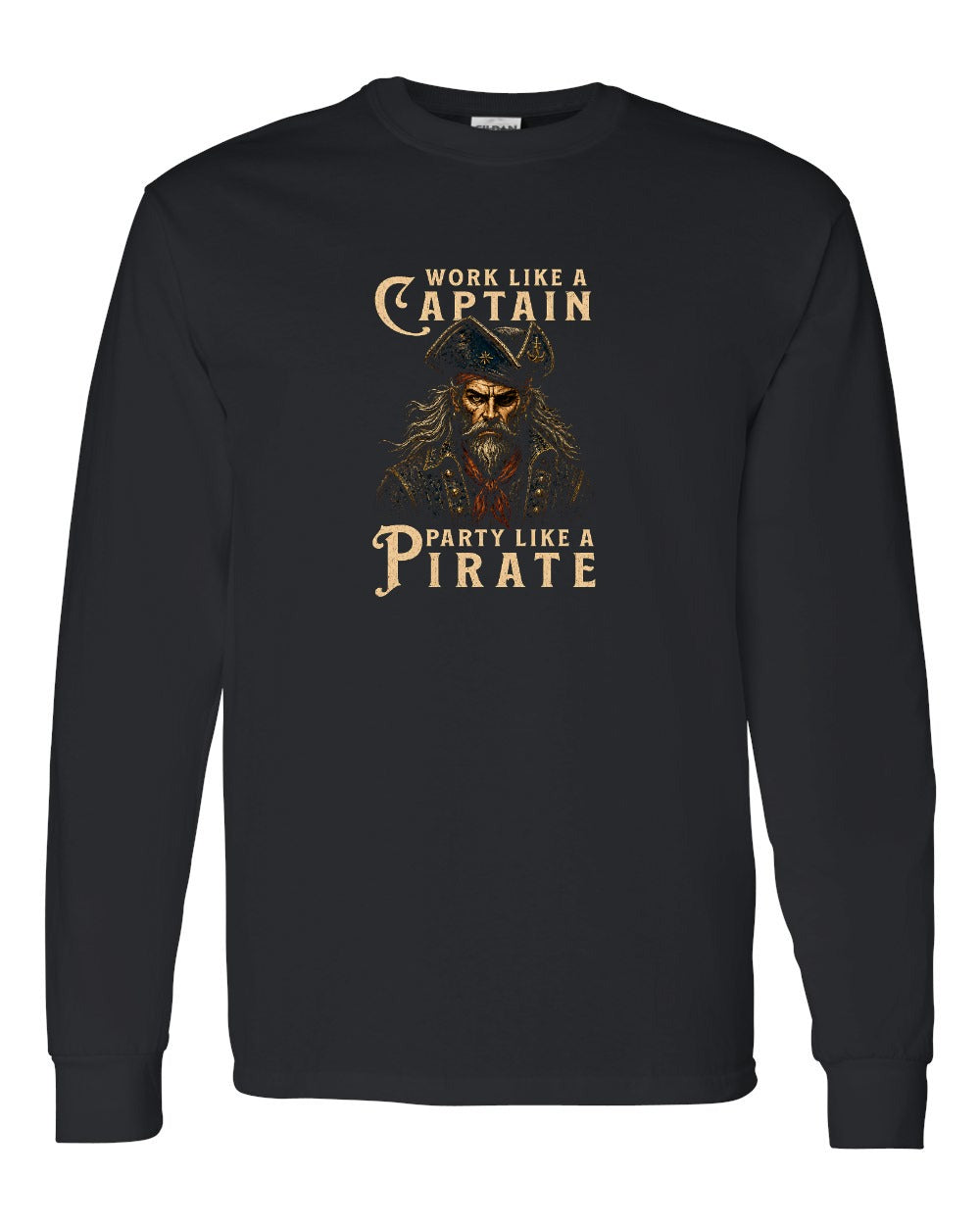 Work Like a Captain Party Like a Pirate Long Sleeve in Black