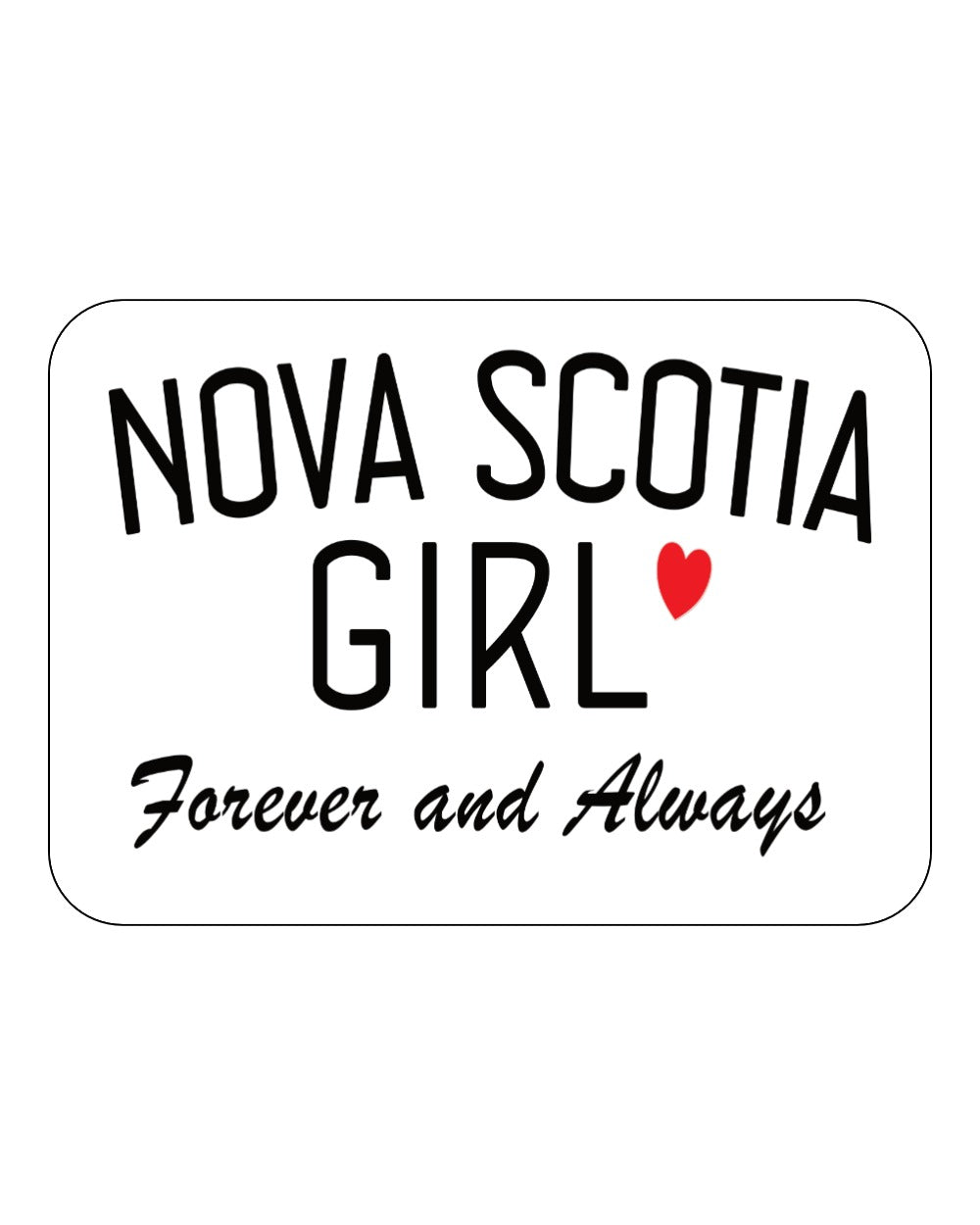 Ns Girl Forever and Always Magnet