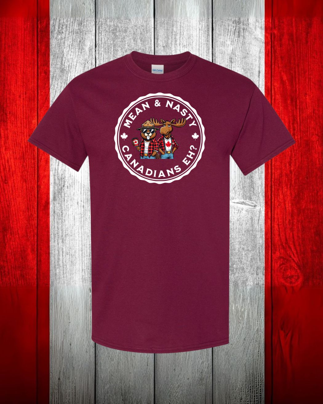 Mean & Nasty Canadian Eh? Men's Tee - Gildan Canada (sewn
