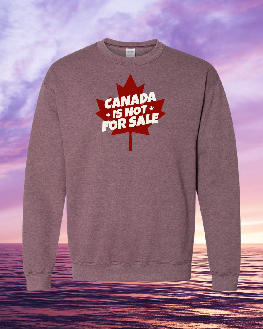 Canada is not for sale leaf background design Crewneck Sweatshirt - Unisex