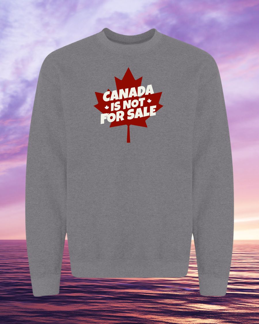 Canada is not for sale leaf background design Crewneck Sweatshirt