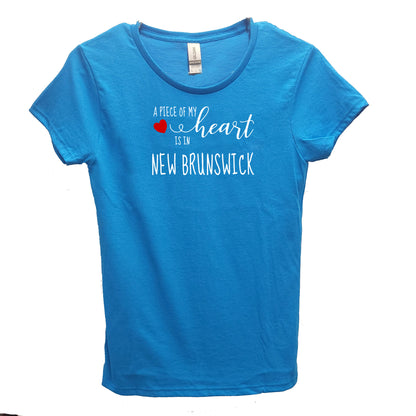 A piece of my Heart is in New Brunswick Tee