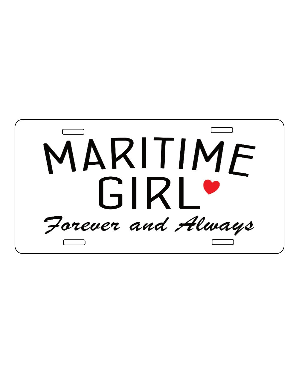 Maritime Girl Forever and Always License Plate