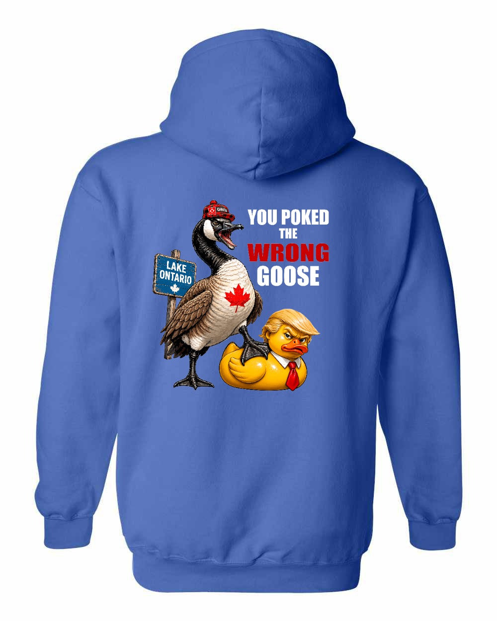 Poked the Wrong Goose Left Chest and Back Pullover Hoodie in Royal - back