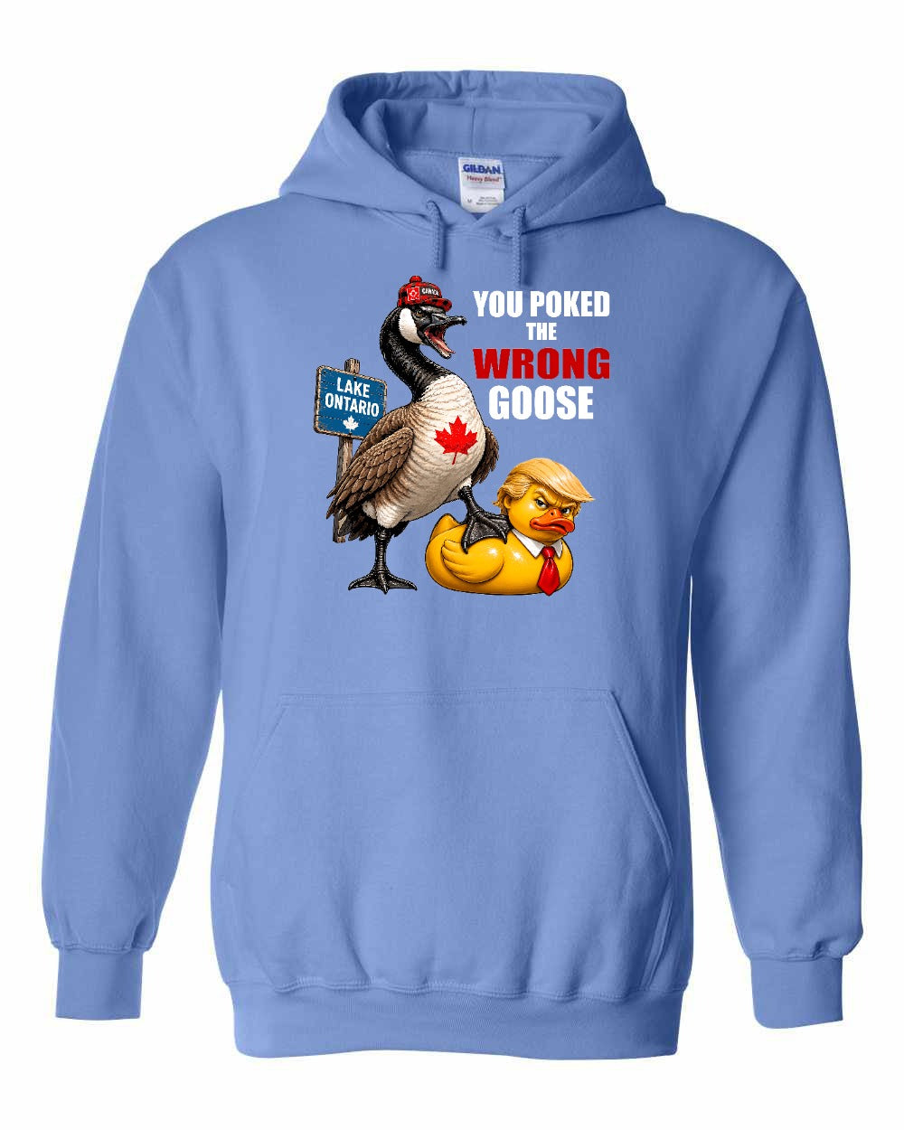 Poked the Wrong Goose Full Front Pullover Hoodie