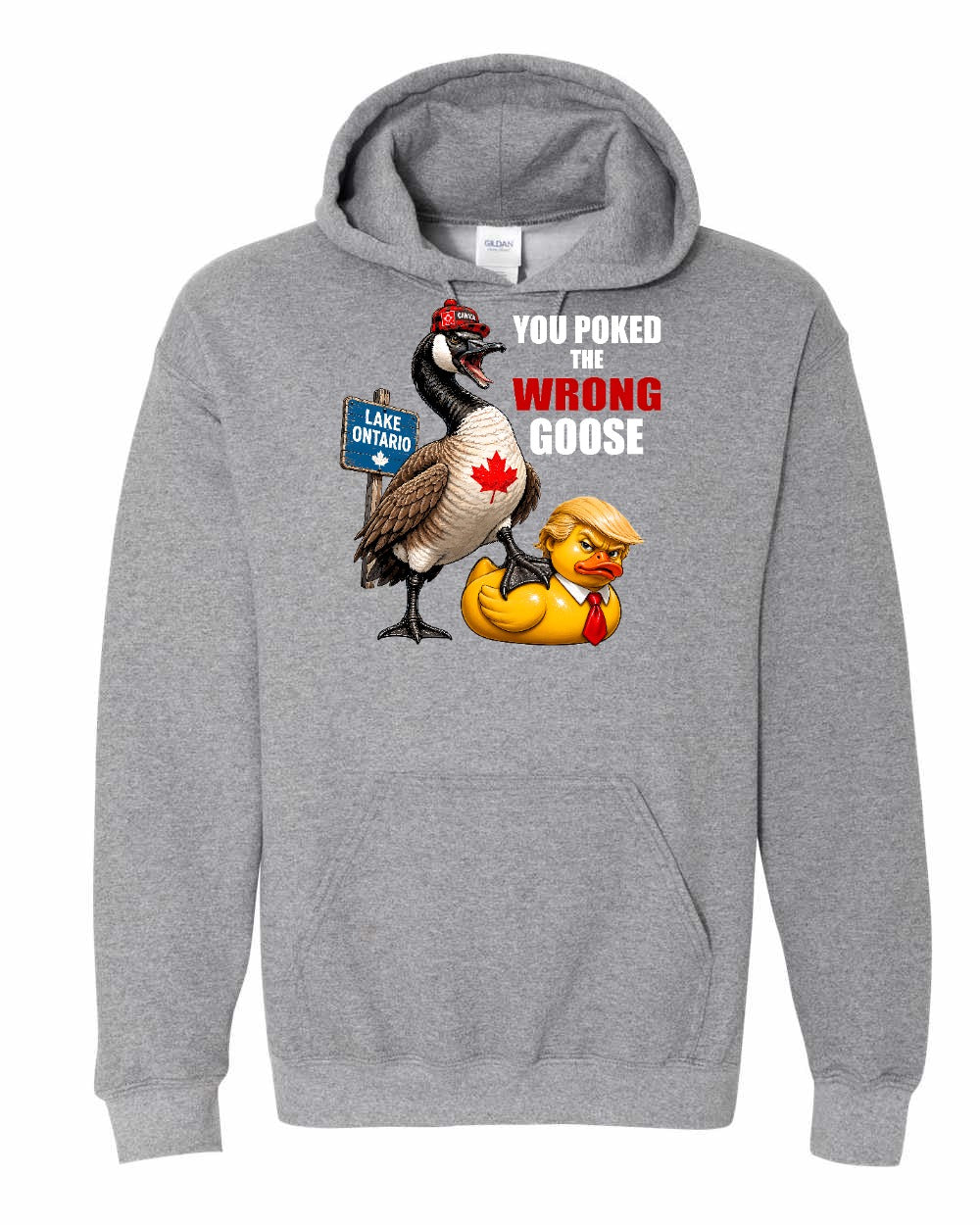Poked the Wrong Goose Full Front Pullover Hoodie