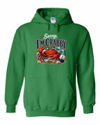 Sorry Im Crabby Pullover Hoodie in Irish Green