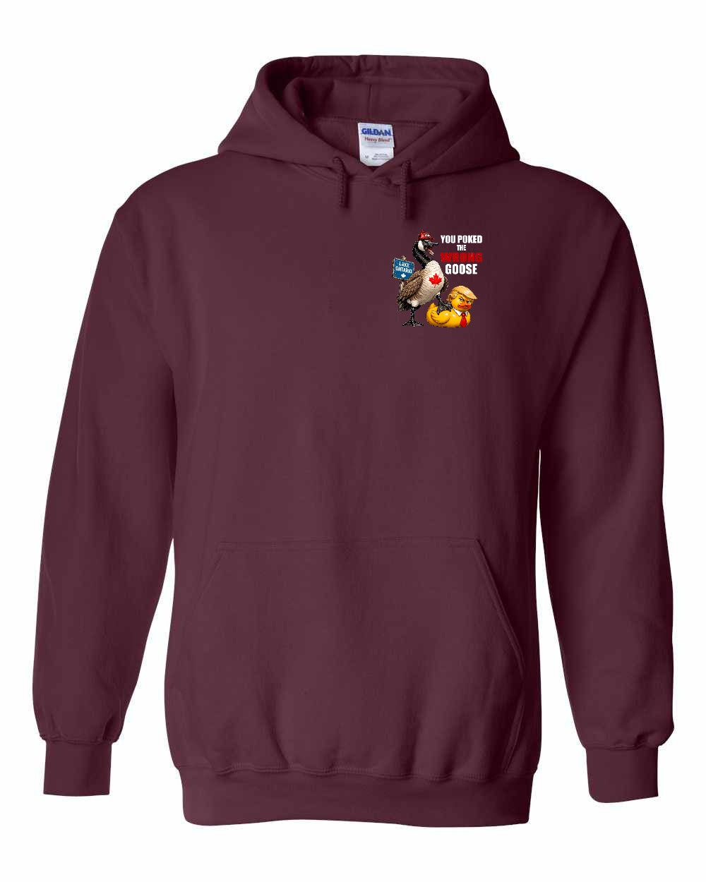 Poked the Wrong Goose Left Chest and Back Pullover Hoodie in Maroon